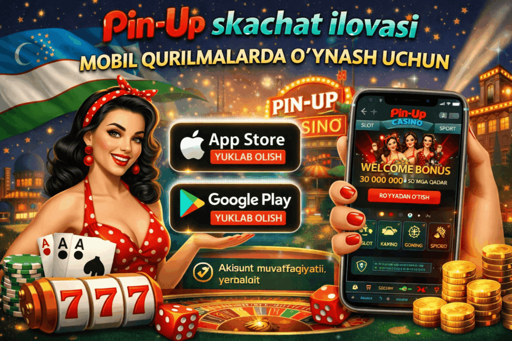 Pin-Up skachat ilovasi mobil qurilmalarda